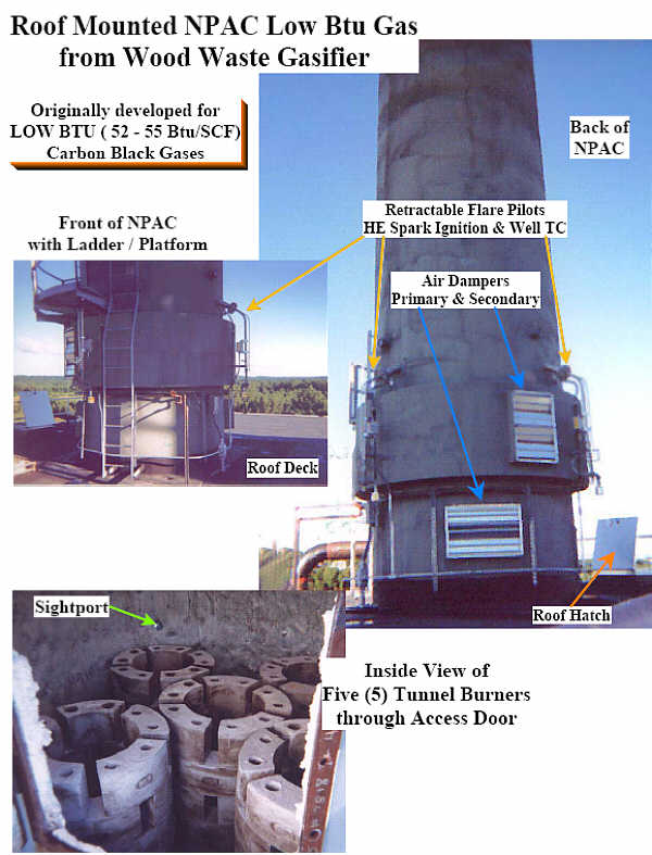 Low Btu (52-55 Btu/scf) Enclosed Flare for Carbon Black Plant -- EXAMPLE shown is for wood waste gasifier  Tunnel Burners allow complete combustion without assist gas except for short start-up
