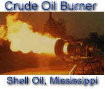Crude oil burner -- Shell Oil, Mississippi